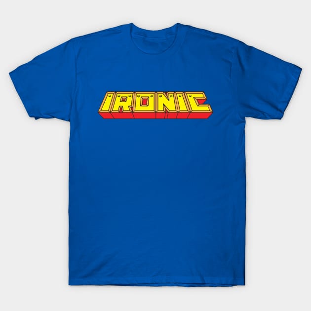 Ironic T-Shirt by gnotorious